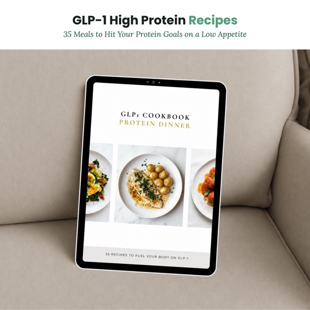 GLP-1 High Protein Recipes | 35 High Protein Meals to Hit Protein Goals on Low Appetite | Digital PDF Cookbook Instant Download